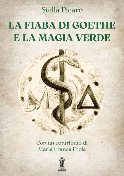 La fiaba di Goethe e la magia verde - Stella Picarò - copertina