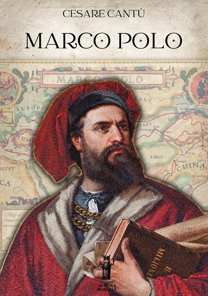 Marco Polo - Cesare Cantù - ebook