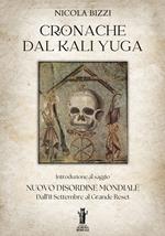 Cronache dal Kali Yuga. Introduzione al saggio «Nuovo disordine mondiale». Dall'11 settembre al grande reset