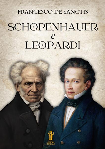 Schopenhauer e Leopardi - Francesco De Sanctis - ebook