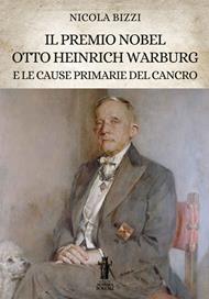 Il Premio Nobel Otto Heinrich Warburg e le cause primarie del cancro