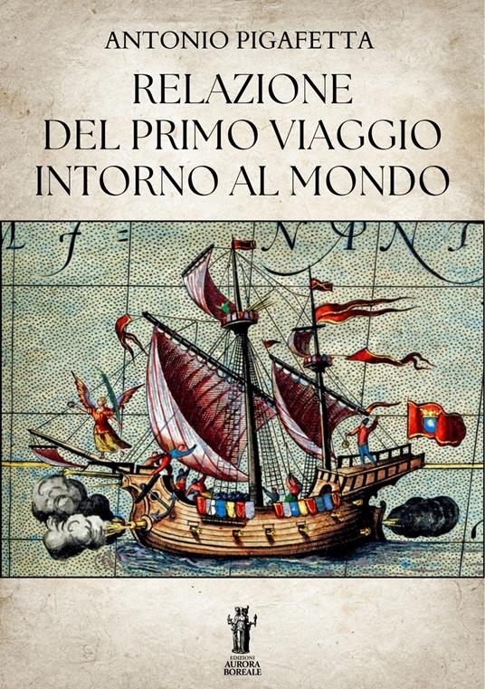 Relazione del primo viaggio intorno al mondo - Antonio Pigafetta - ebook