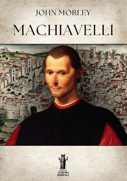 Machiavelli - John Morley - copertina