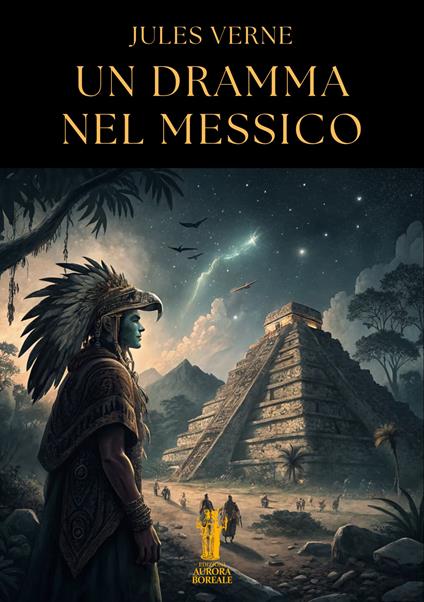 Un dramma nel Messico - Jules Verne - ebook