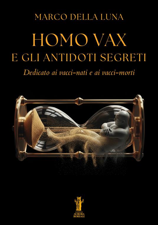 Homo Vax e gli antidoti segreti - Marco Della Luna - ebook