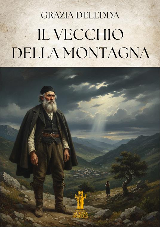 Il vecchio della montagna - Grazia Deledda - ebook