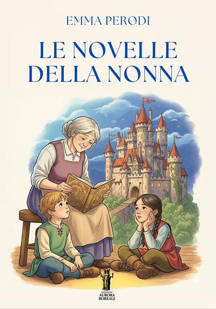 Le novelle della nonna - Emma Perodi - ebook