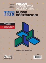 Prezzi informativi dell'edilizia. Nuove costruzioni. 2º semestre 2025. Materiali ed opere compiute. Rilevazione prezzi Settembre 2025