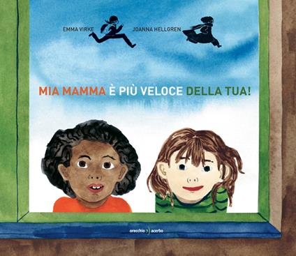 Mia mamma è più veloce della tua. Ediz. a colori - Emma Virke - copertina