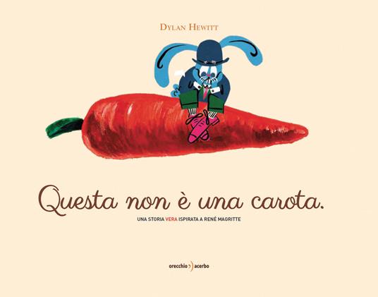 Questa non è una carota. Ediz. a colori - Dylan Hewitt - copertina