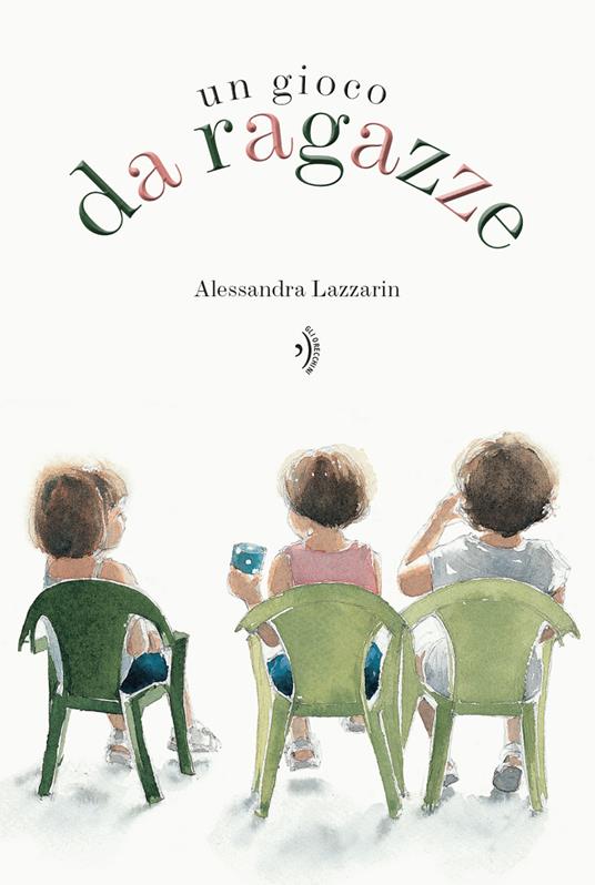 Un gioco da ragazze. Ediz. a colori - Alessandra Lazzarin - copertina