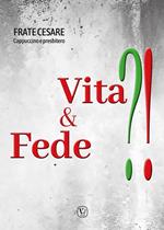 Vita & fede?!