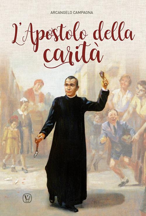 L'apostolo della carità - Arcangelo Campagna - copertina