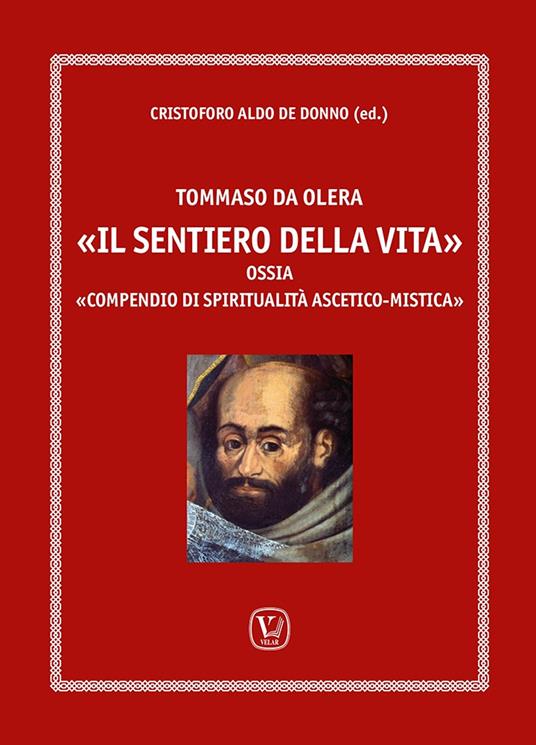 Tommaso da Olera. «Il sentiero della vita ». Ossia «compendio di spiritualità ascetico-mistica» - copertina