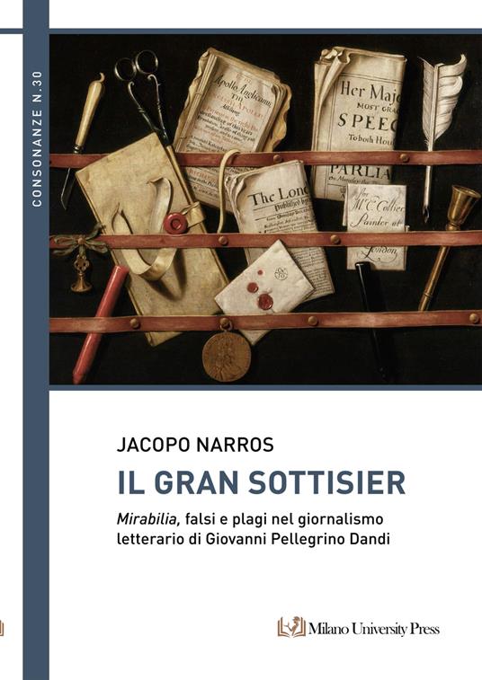 Il Gran Sottisier. Mirabilia, falsi e plagi nel giornalismo letterario di Giovanni Pellegrino Dandi - Jacopo Narros - copertina