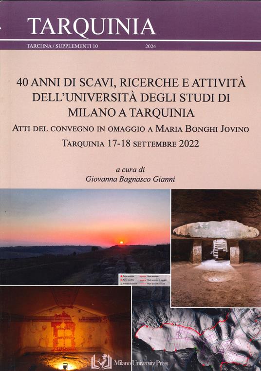 40 anni di scavi, ricerche e attività dell'Università degli Studi di Milano a Tarquinia. Atti del Convegno in omaggio a Maria Bonghi Jovino (Tarquinia, 17-18 settembre 2022) - copertina