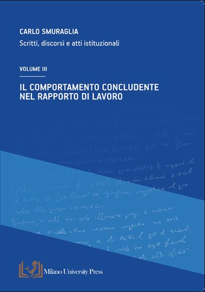 Il comportamento concludente nel rapporto di lavoro. Scritti, discorsi e atti istituzionali. Vol. 3 - Carlo Smuraglia - copertina