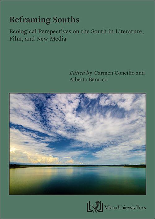 Reframing souths. Ecological perspectives on the south in literature, film, and new media - copertina
