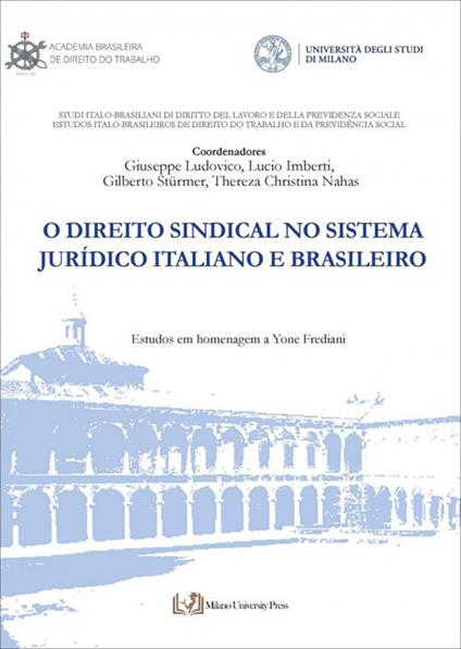 O direito sindical no sistema jurídico italiano e brasileiro. Ediz. bilingue - copertina