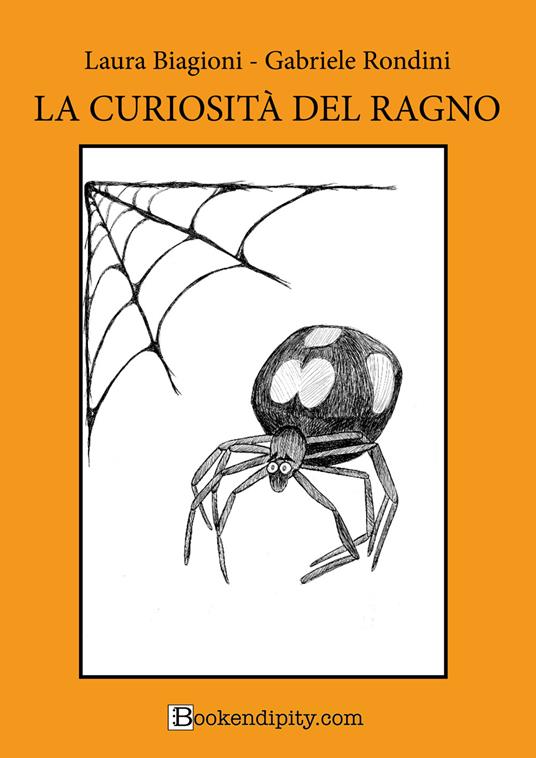La curiosità del ragno. Manuale di gioco - Gabriele Rondini,Laura Biagioni - copertina