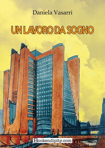 Un lavoro da sogno - Daniela Vasarri - copertina