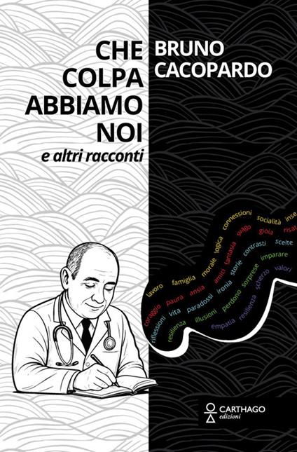 Che colpa abbiamo noi. E altri racconti - Bruno Cacopardo - copertina