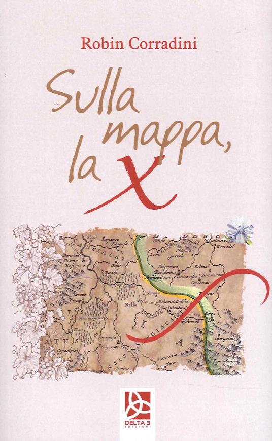 Sulla mappa la X - Robin Corradini - copertina