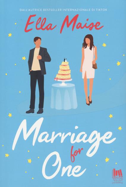 Marriage for one. Ediz. italiana - Ella Maise - copertina