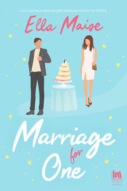 Marriage for one. Ediz. italiana - Ella Maise,Vivaldi Anna - ebook