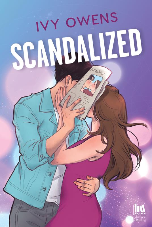 Scandalized. Ediz. italiana - Ivy Owens,Angela Italia Guglielmo - ebook
