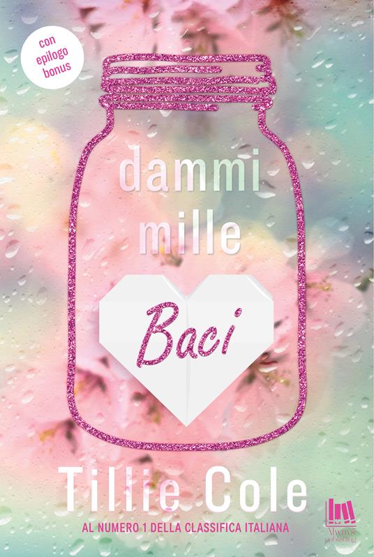 Dammi mille baci - Tillie Cole,Ricco Monica,Vivaldi Anna - ebook