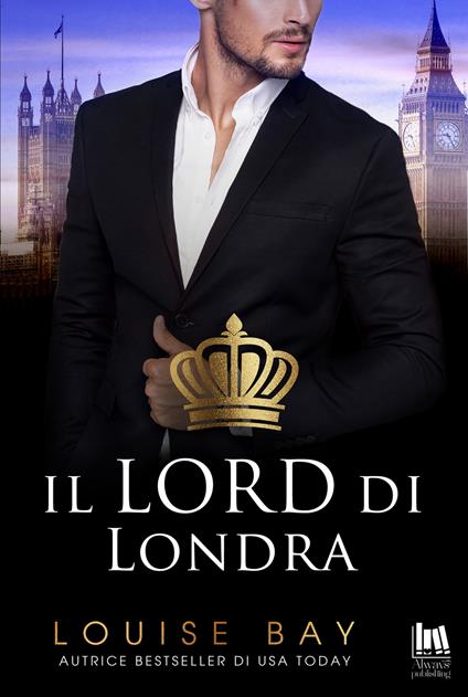 Il lord di Londra - Louise Bay,Laura Vivacqua - ebook
