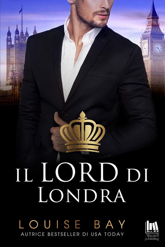 Il lord di Londra - Louise Bay,Laura Vivacqua - ebook