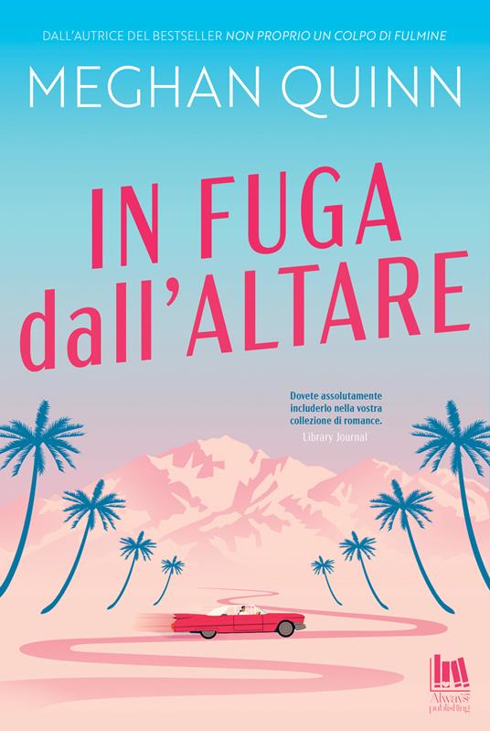 In fuga dall'altare - Meghan Quinn,Angela Italia Guglielmo - ebook