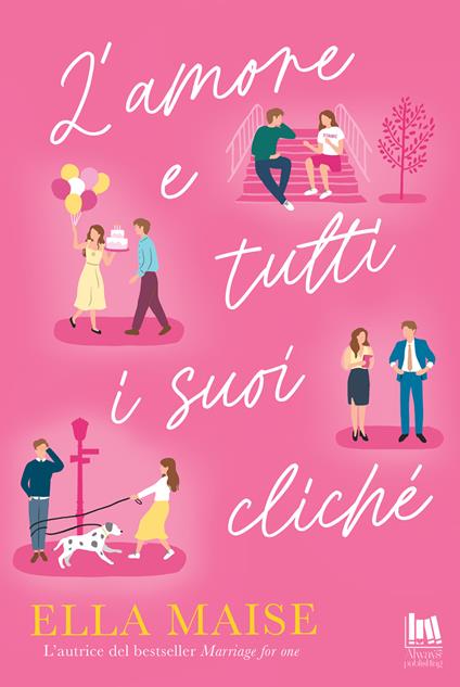 L' amore e tutti i suoi cliché - Ella Maise,Angela Italia Guglielmo - ebook