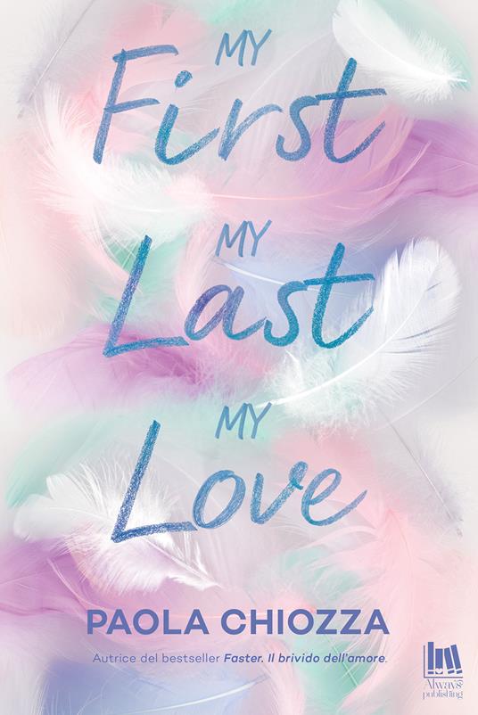 My first, my last, my love - Paola Chiozza - copertina