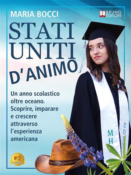 Stati Uniti d'animo. Un anno scolastico oltre oceano. Scoprire, imparare e crescere attraverso l'esperienza americana - Maria Bocci - ebook