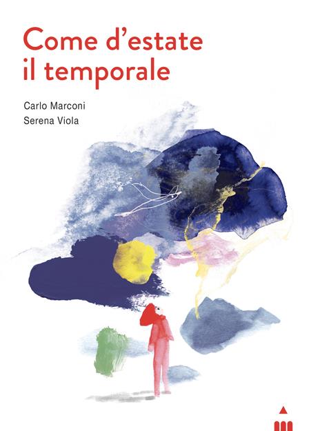 Come d'estate il temporale. Ediz. a colori - Carlo Marconi - copertina
