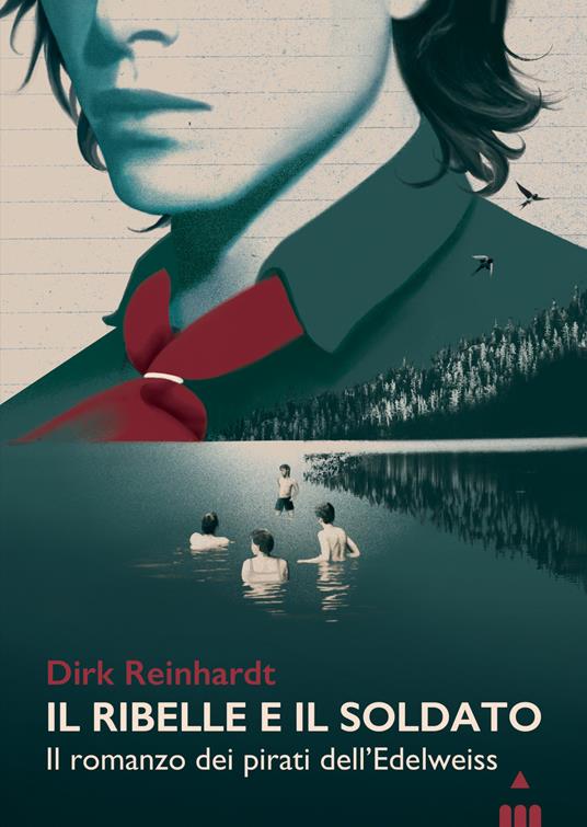 Il ribelle e il soldato. Il romanzo dei pirati dell'Edelweiss - Dirk Reinhardt - copertina