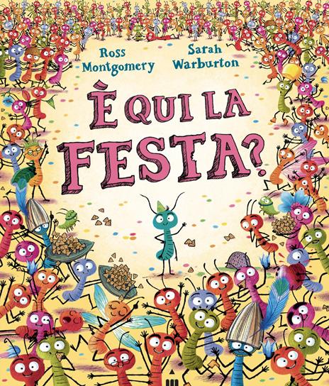 È qui la festa? Ediz. a colori - Ross Montgomery,Sarah Warburton - copertina