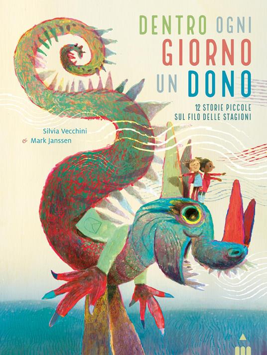 Dentro ogni giorno un dono. 12 piccole storie sul filo delle stagioni. Ediz. a colori - Silvia Vecchini - copertina