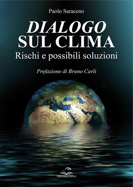 Dialogo sul clima. Rischi e possibili soluzioni - Paolo Saraceno - copertina