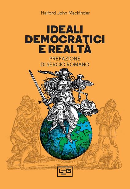 Ideali democratici e realtà - Halford John Mackinder,Fulvio Borrino,Massimo Roccati - ebook