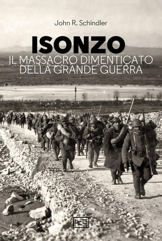 Isonzo. Il massacro dimenticato della Grande Guerra - John R. Schindler - copertina