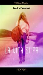 La vita si fa