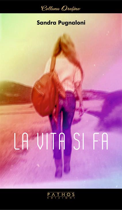 La vita si fa - Sandra Pugnaloni - copertina