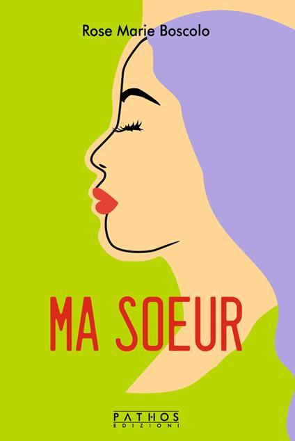 Ma soeur - Rose Marie Boscolo - copertina