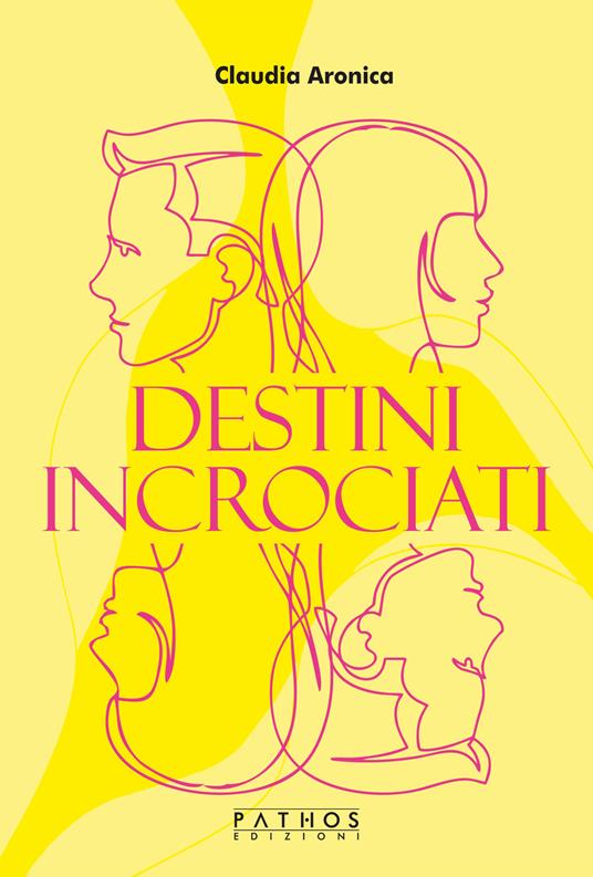 Destini incrociati - Claudia Aronica - copertina