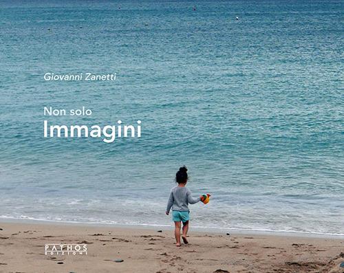 Non solo immagini - Giovanni Zanetti - copertina