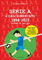 Serie A & calciomercato 1994-2023. Vol. 3: 2015-2023